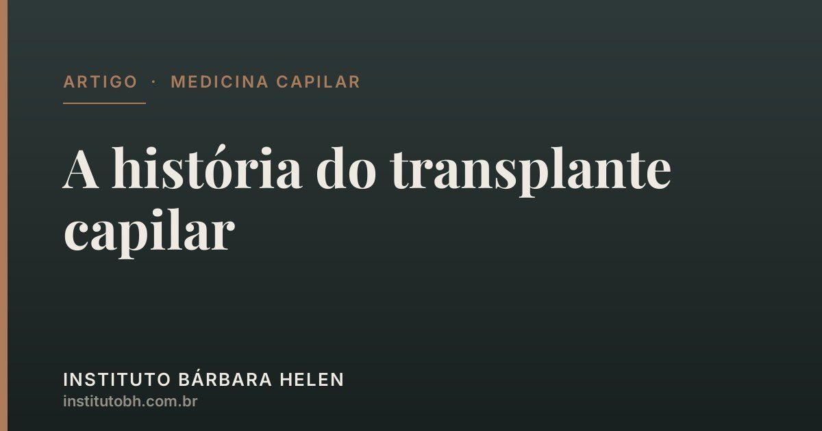 História do transplante capilar