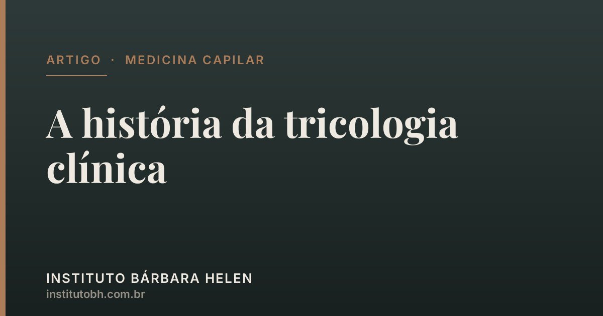História da tricologia clínica