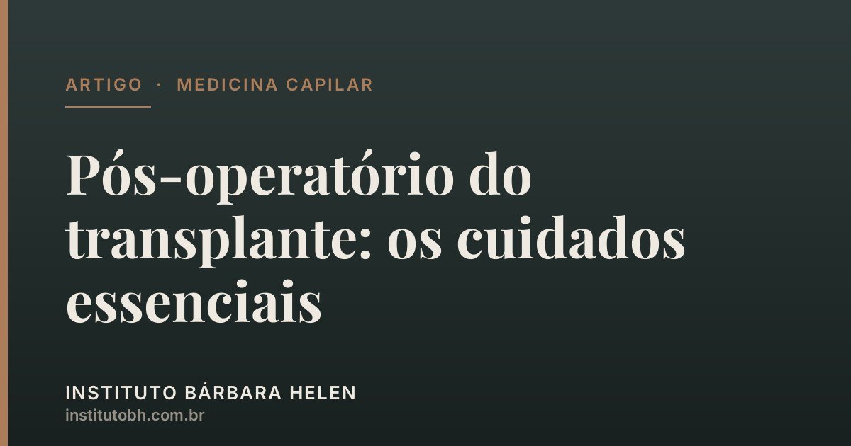 Pós-operatório do transplante capilar
